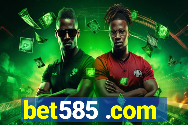 bet585 .com