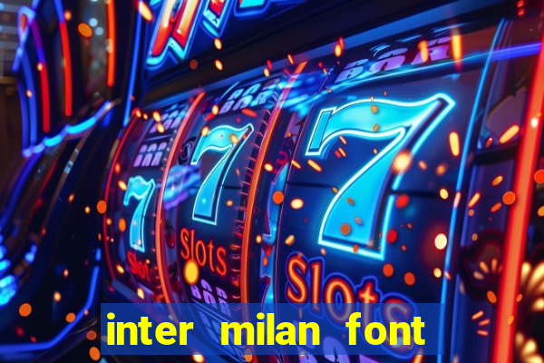 inter milan font free download