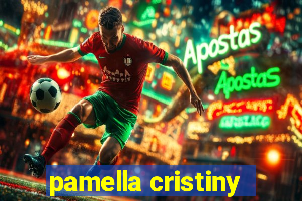 pamella cristiny