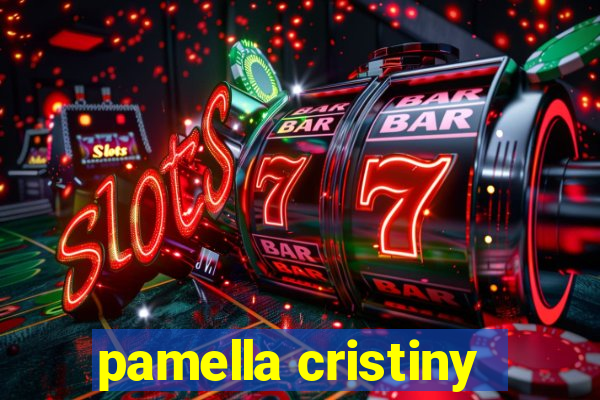 pamella cristiny