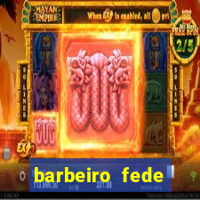 barbeiro fede quando morre