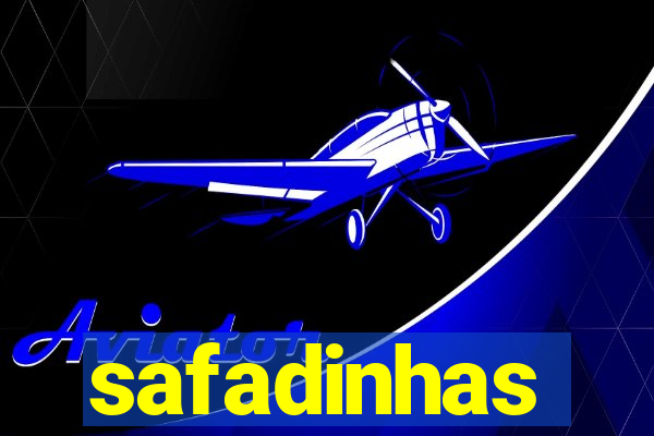 safadinhas