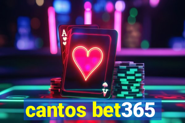 cantos bet365