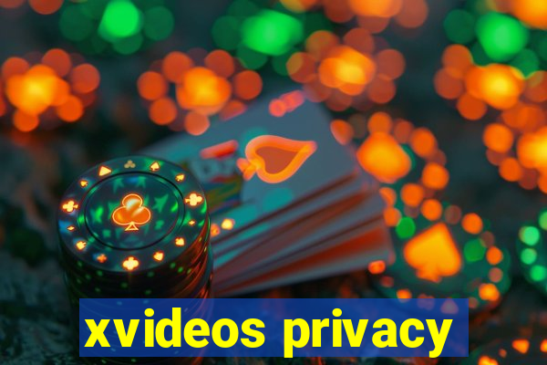 xvideos privacy