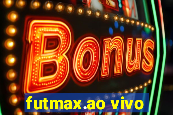 futmax.ao vivo