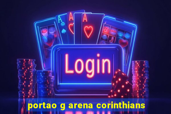 portao g arena corinthians