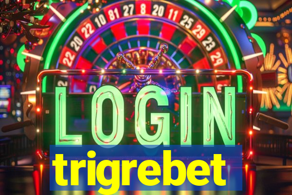 trigrebet