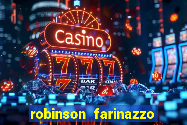 robinson farinazzo casal patente