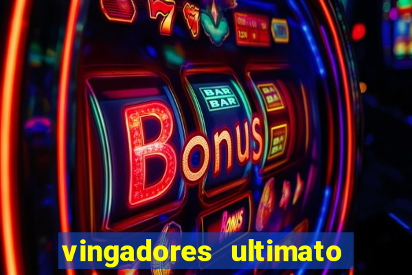 vingadores ultimato filme completo dublado