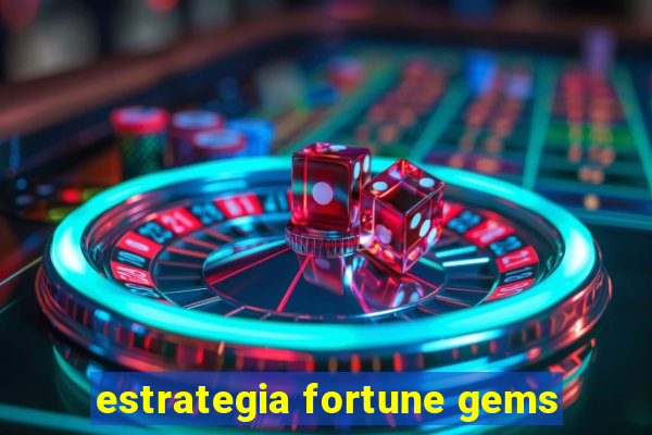 estrategia fortune gems