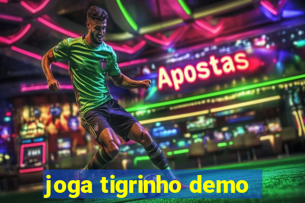 joga tigrinho demo