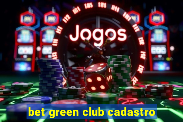 bet green club cadastro