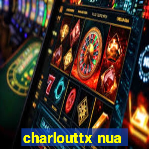 charlouttx nua