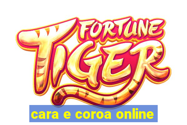 cara e coroa online