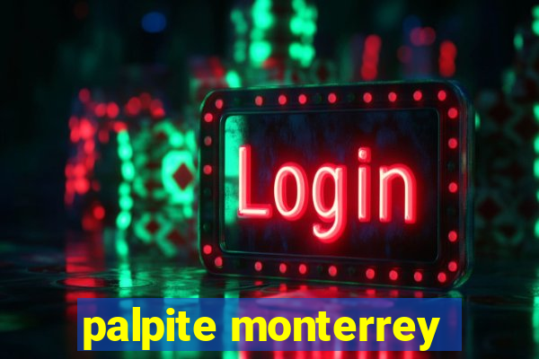 palpite monterrey