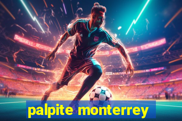 palpite monterrey