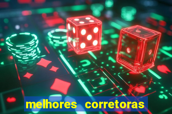 melhores corretoras de investimentos