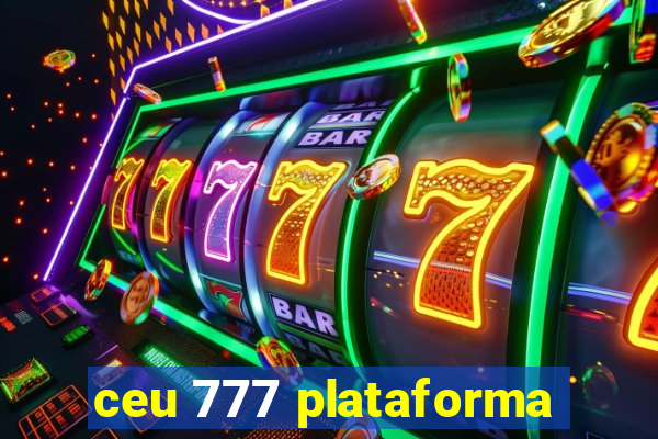 ceu 777 plataforma