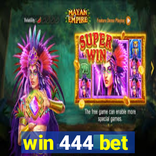 win 444 bet