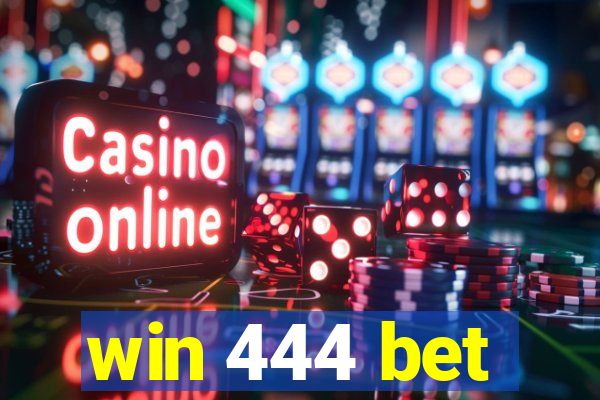 win 444 bet