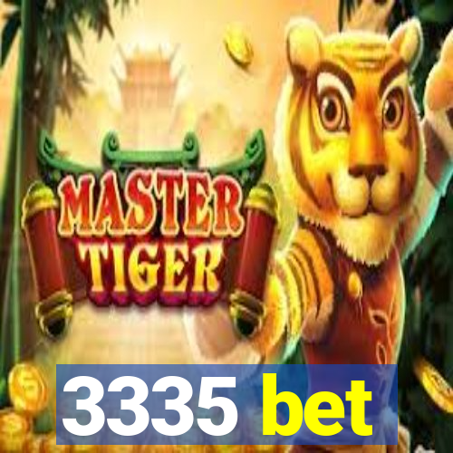 3335 bet