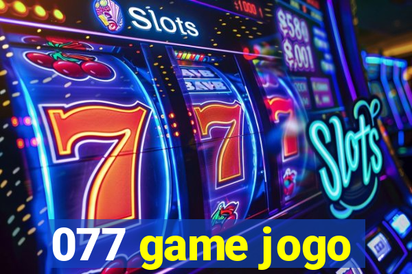 077 game jogo