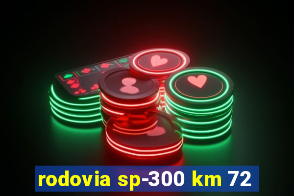 rodovia sp-300 km 72