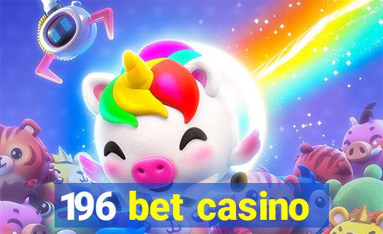 196 bet casino