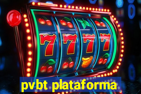 pvbt plataforma