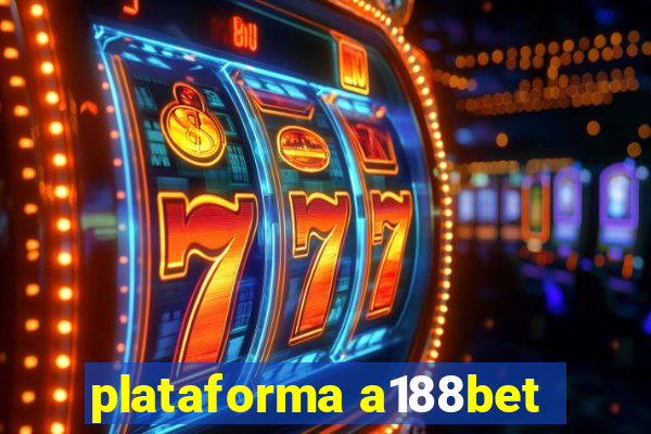 plataforma a188bet