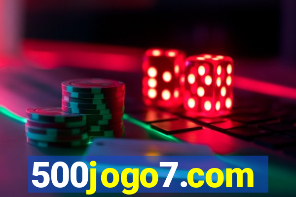 500jogo7.com