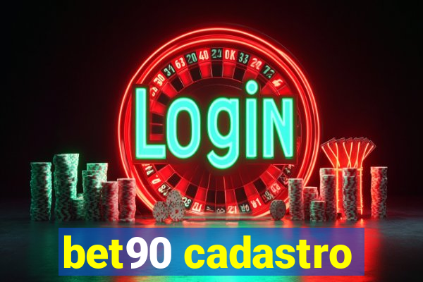 bet90 cadastro