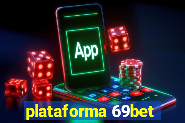 plataforma 69bet