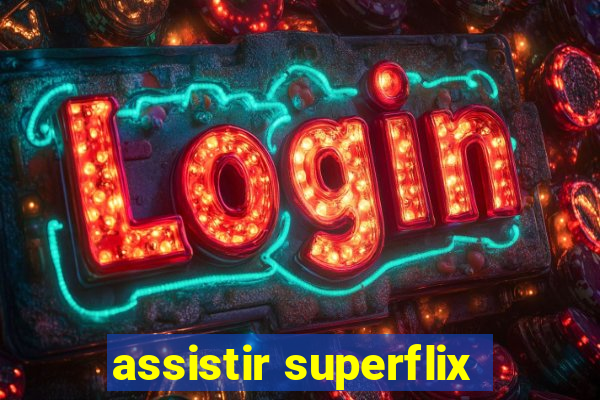 assistir superflix