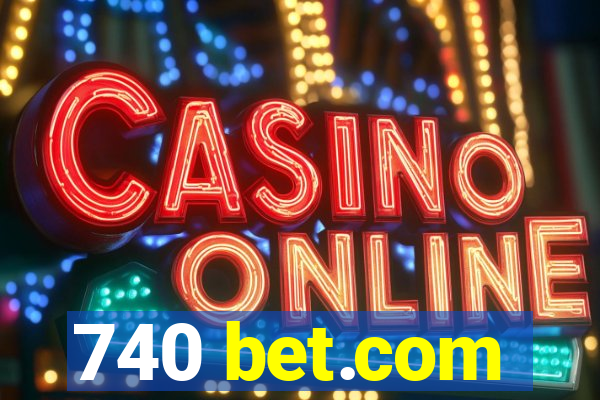 740 bet.com