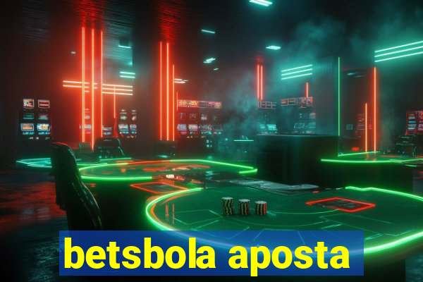 betsbola aposta