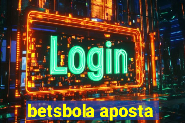 betsbola aposta