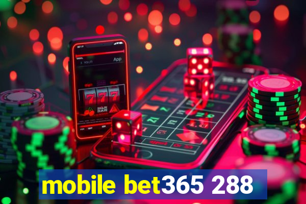 mobile bet365 288