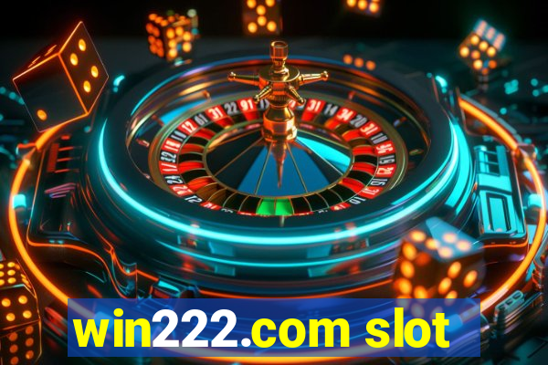 win222.com slot