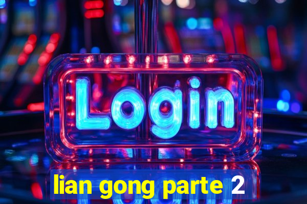 lian gong parte 2