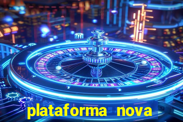 plataforma nova pagando cassino