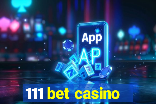 111 bet casino