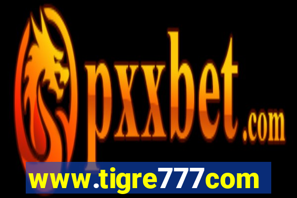 www.tigre777com