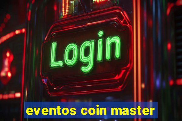 eventos coin master