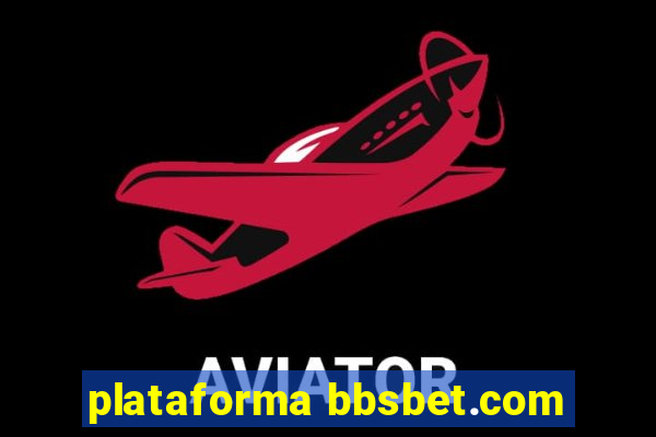 plataforma bbsbet.com