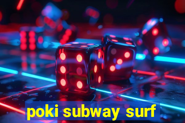 poki subway surf