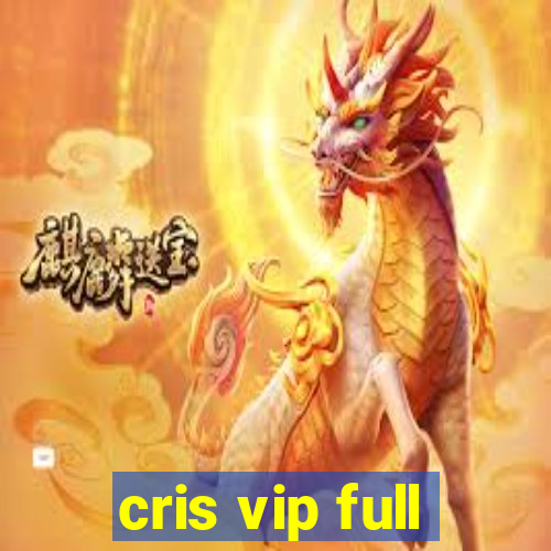 cris vip full