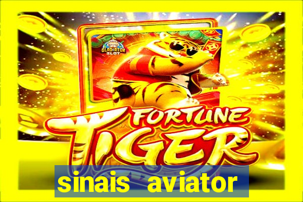 sinais aviator esporte da sorte