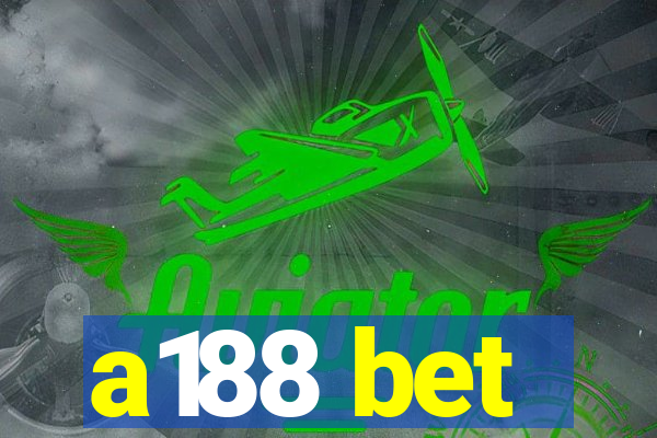 a188 bet