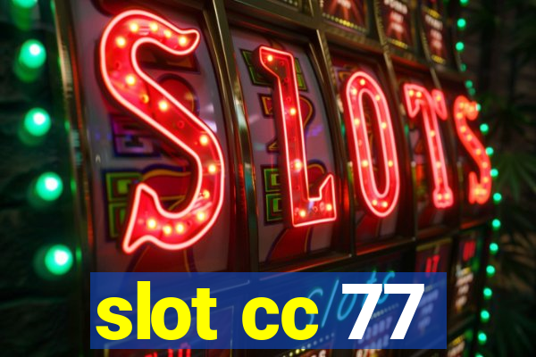 slot cc 77